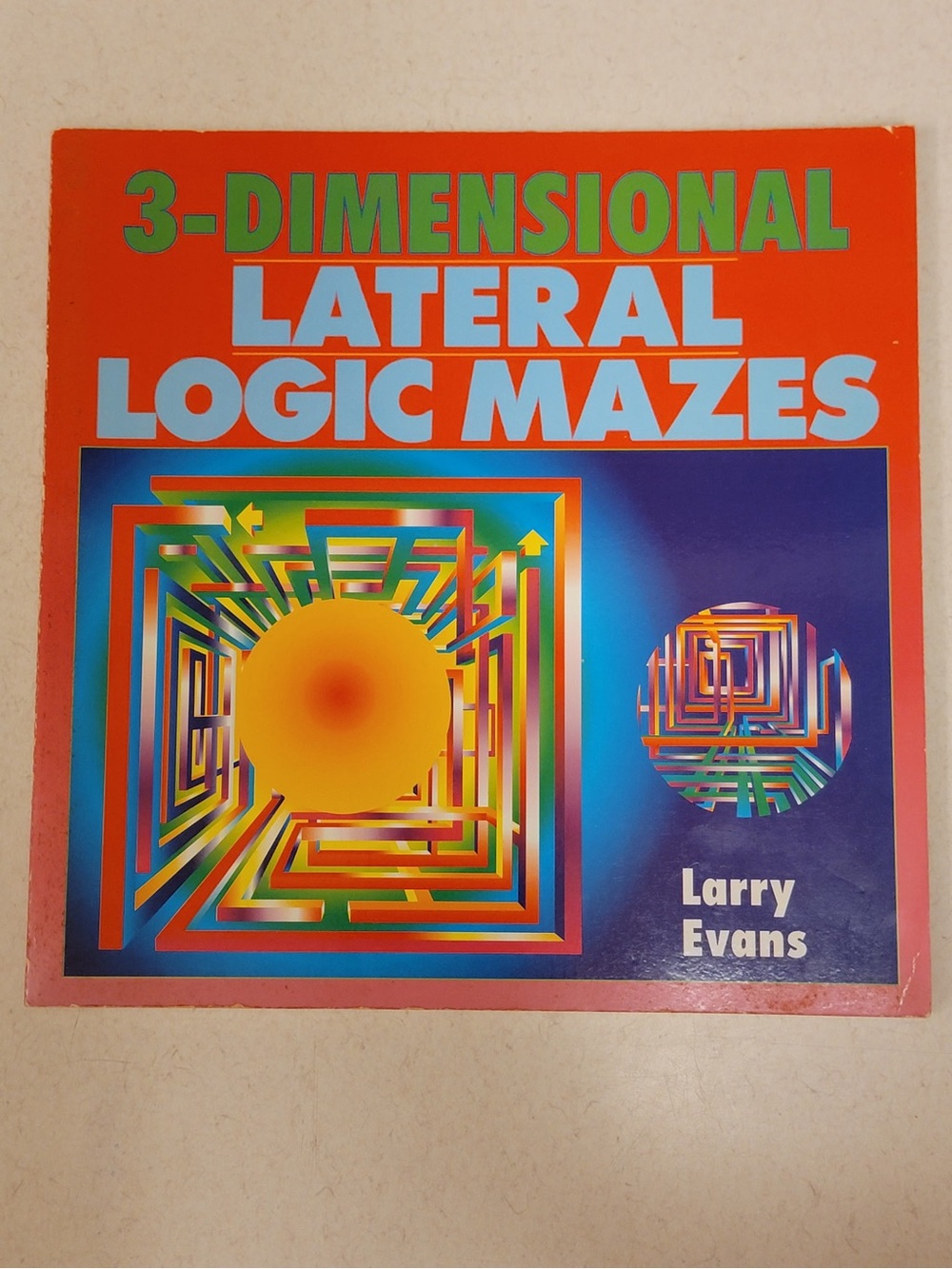 3-Dimensional Lateral Logic Mazes by Larry Evans